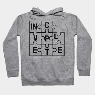 INCOMPLETE Hoodie